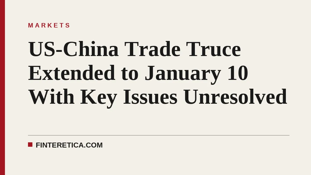 US-China Trade Truce Extended to January 10 With Key Issues Unresolved