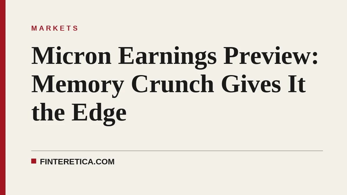 Micron Earnings Preview: Memory Crunch Gives It the Edge