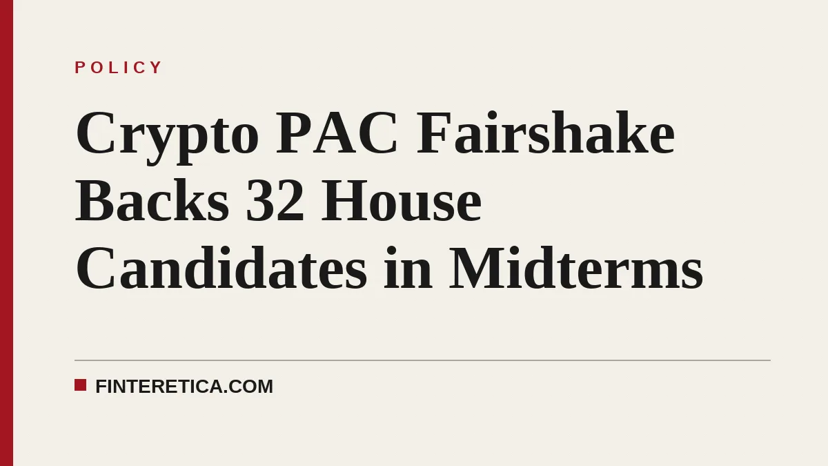 Crypto PAC Fairshake Backs 32 House Candidates in Midterms