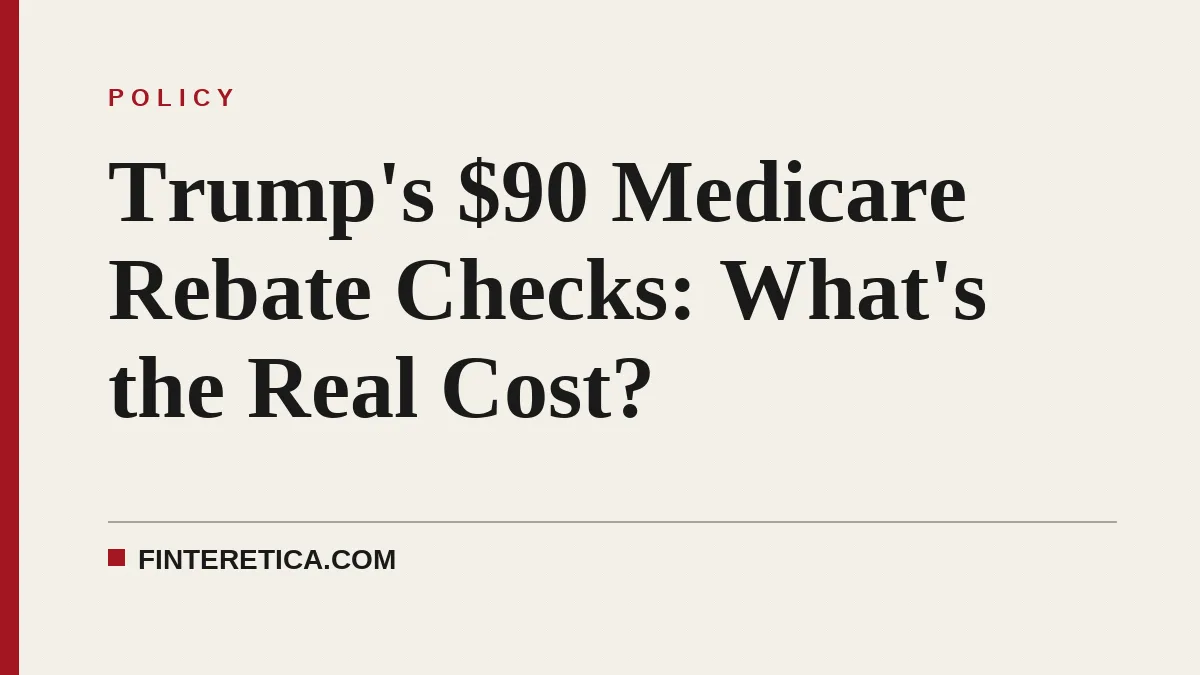 Trump's $90 Medicare Rebate Checks: What's the Real Cost?