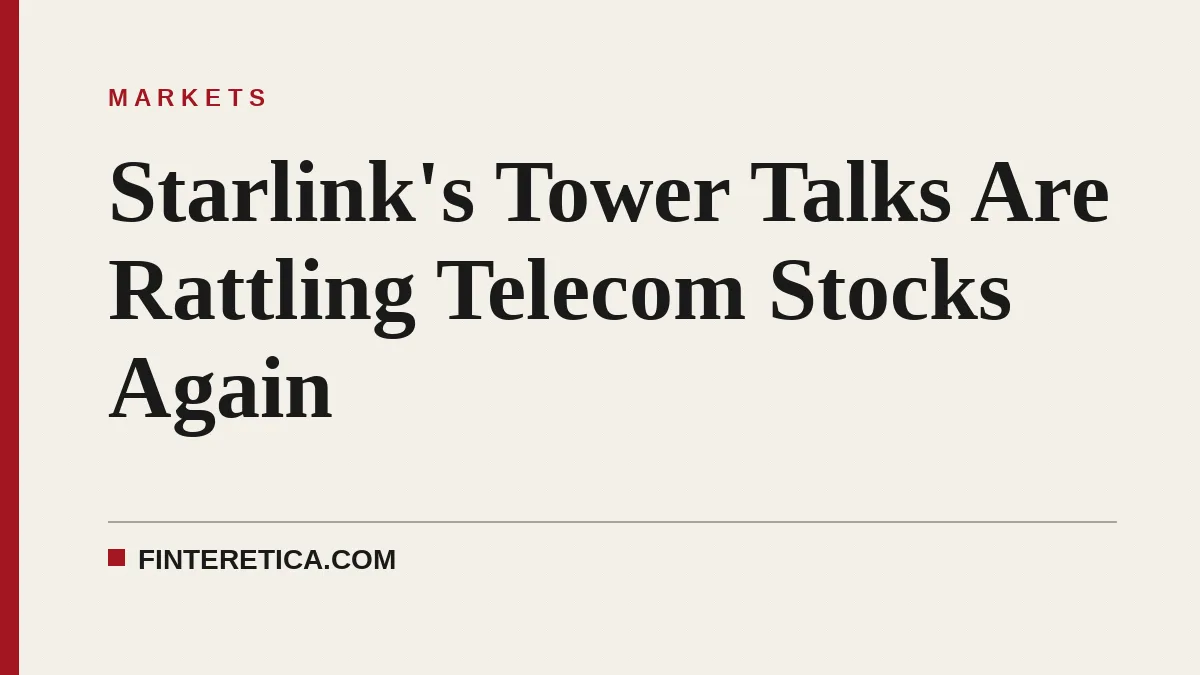 Starlink's Tower Talks Are Rattling Telecom Stocks Again