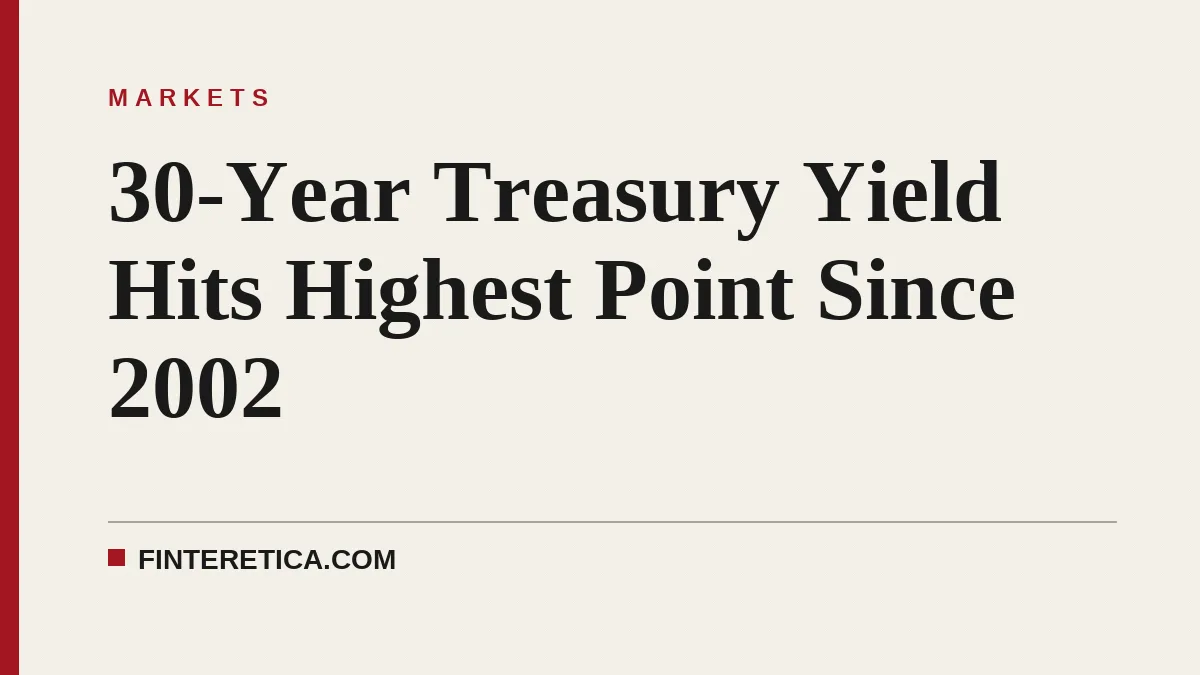 30-Year Treasury Yield Hits Highest Point Since 2002