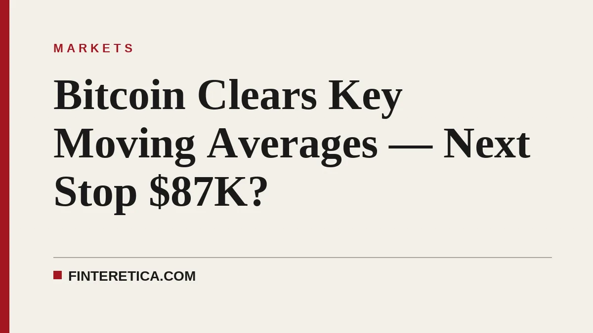 Bitcoin Clears Key Moving Averages — Next Stop $87K?