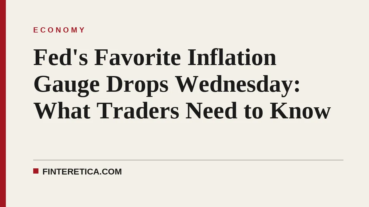 Fed's Favorite Inflation Gauge Drops Wednesday: What Traders Need to Know