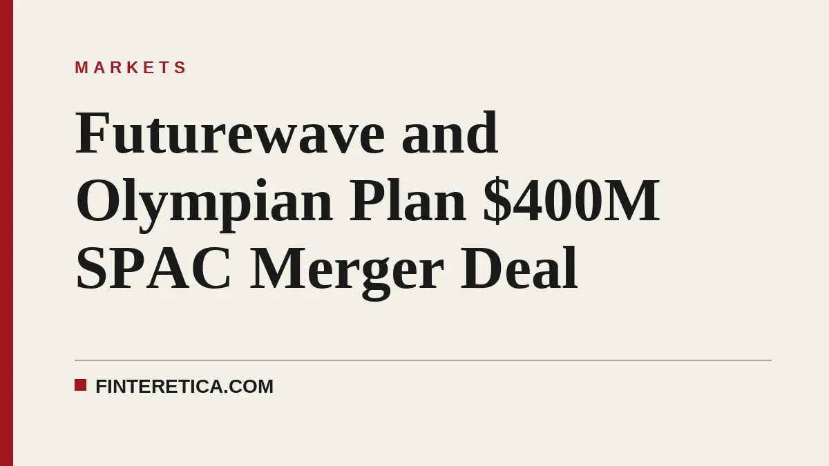 Futurewave and Olympian Plan $400M SPAC Merger Deal