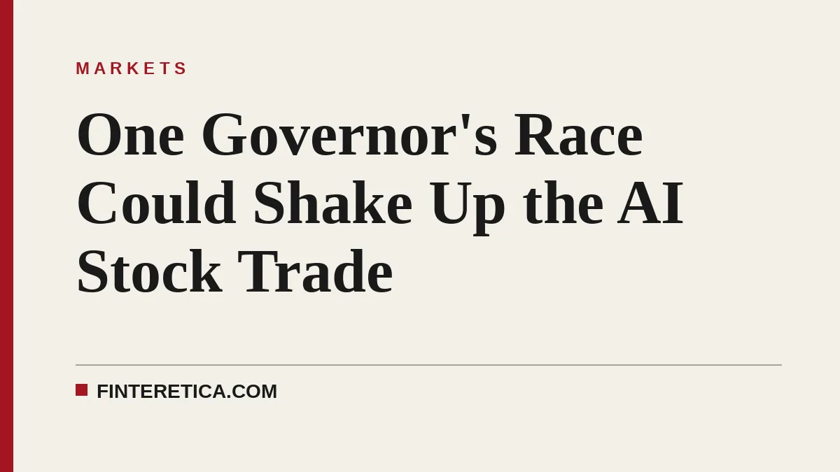 One Governor's Race Could Shake Up the AI Stock Trade