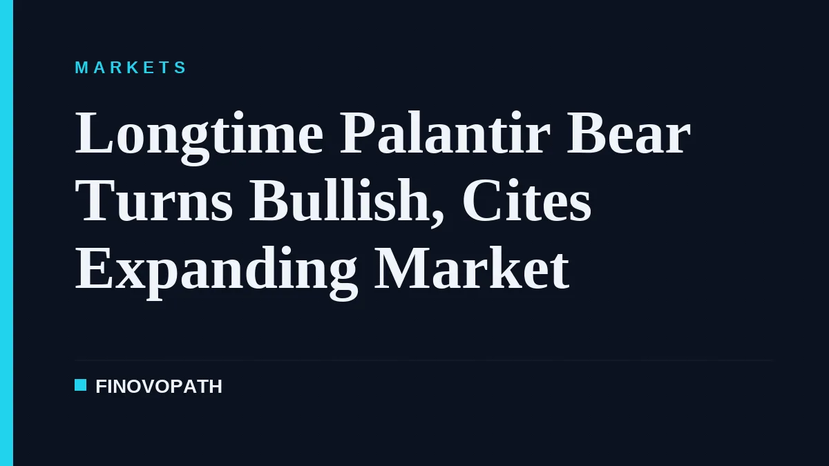 Longtime Palantir Bear Turns Bullish, Cites Expanding Market