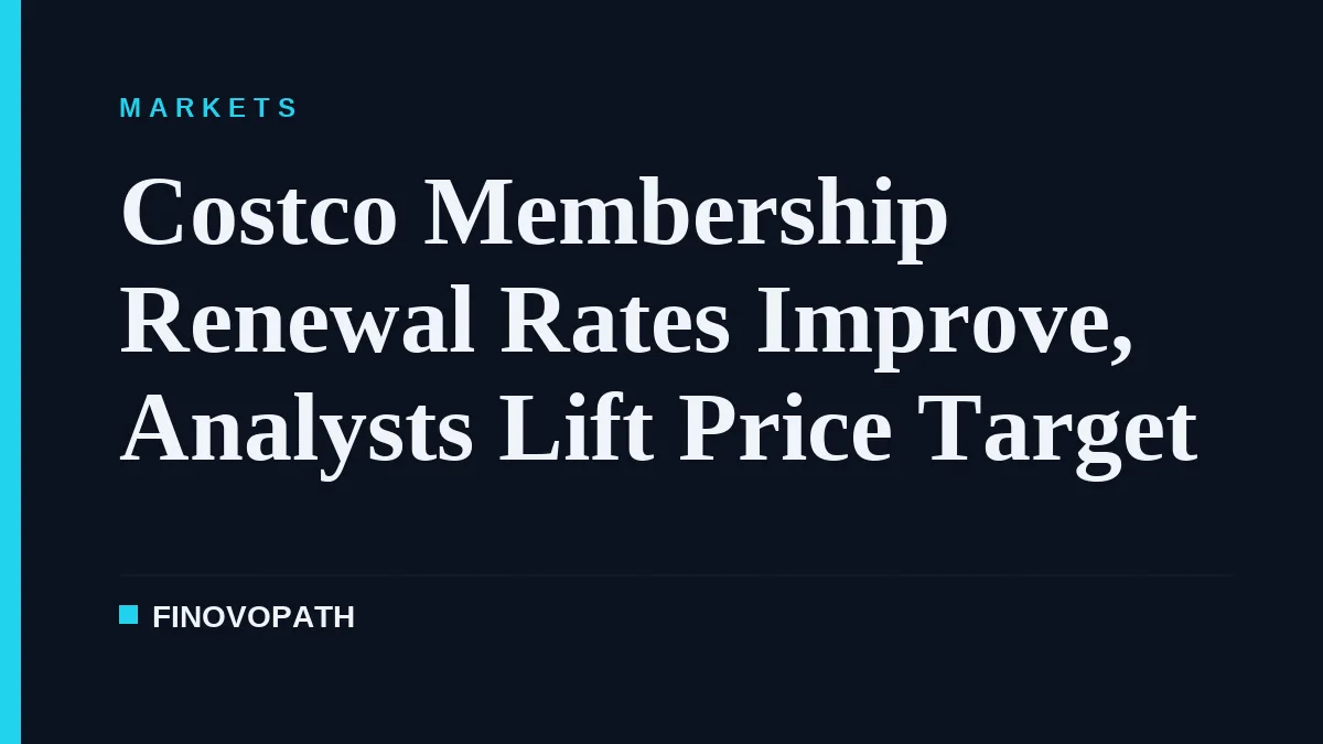 Costco Membership Renewal Rates Improve, Analysts Lift Price Target