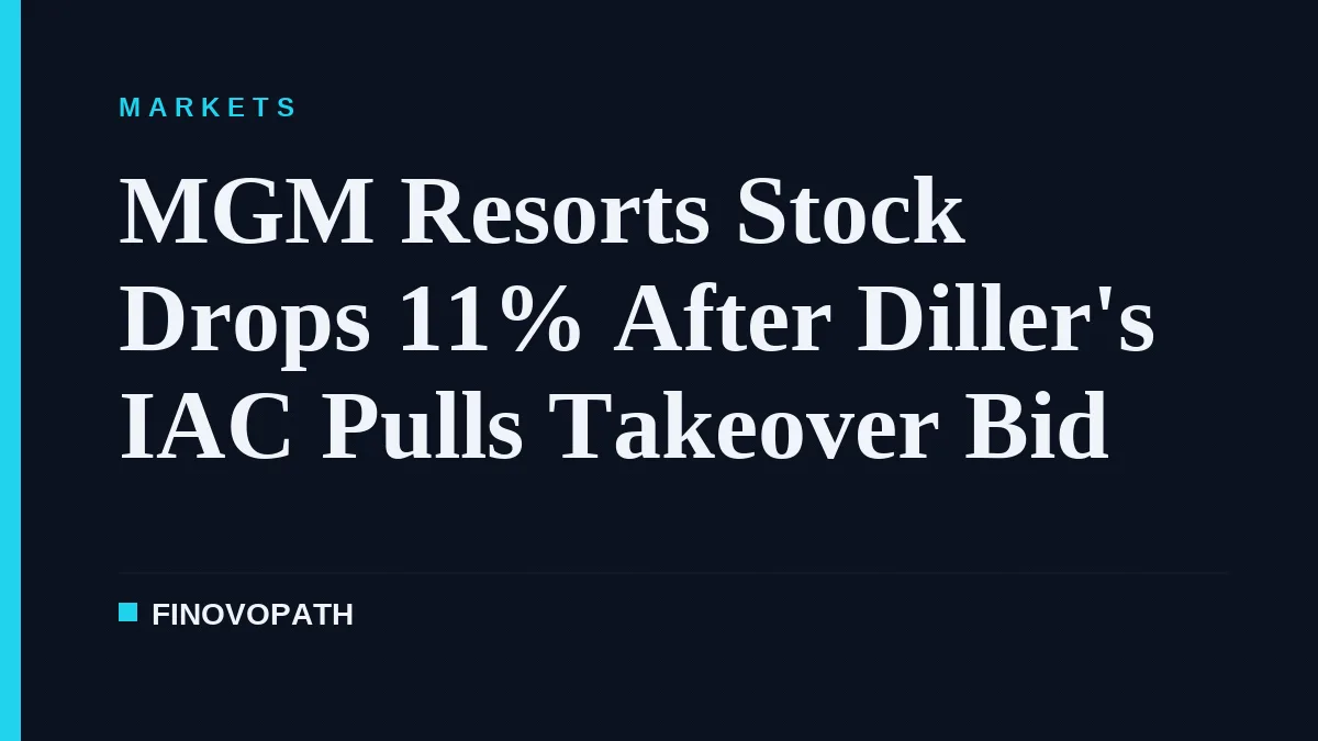 MGM Resorts Stock Drops 11% After Diller's IAC Pulls Takeover Bid