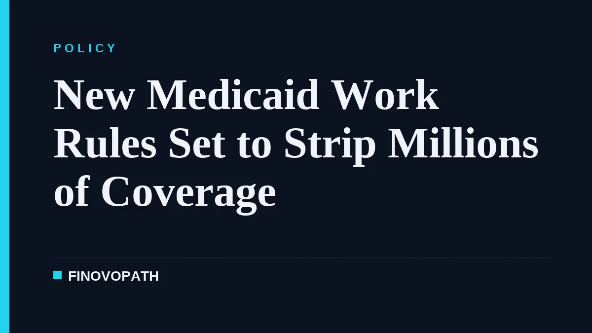 New Medicaid Work Rules Set to Strip Millions of Coverage
