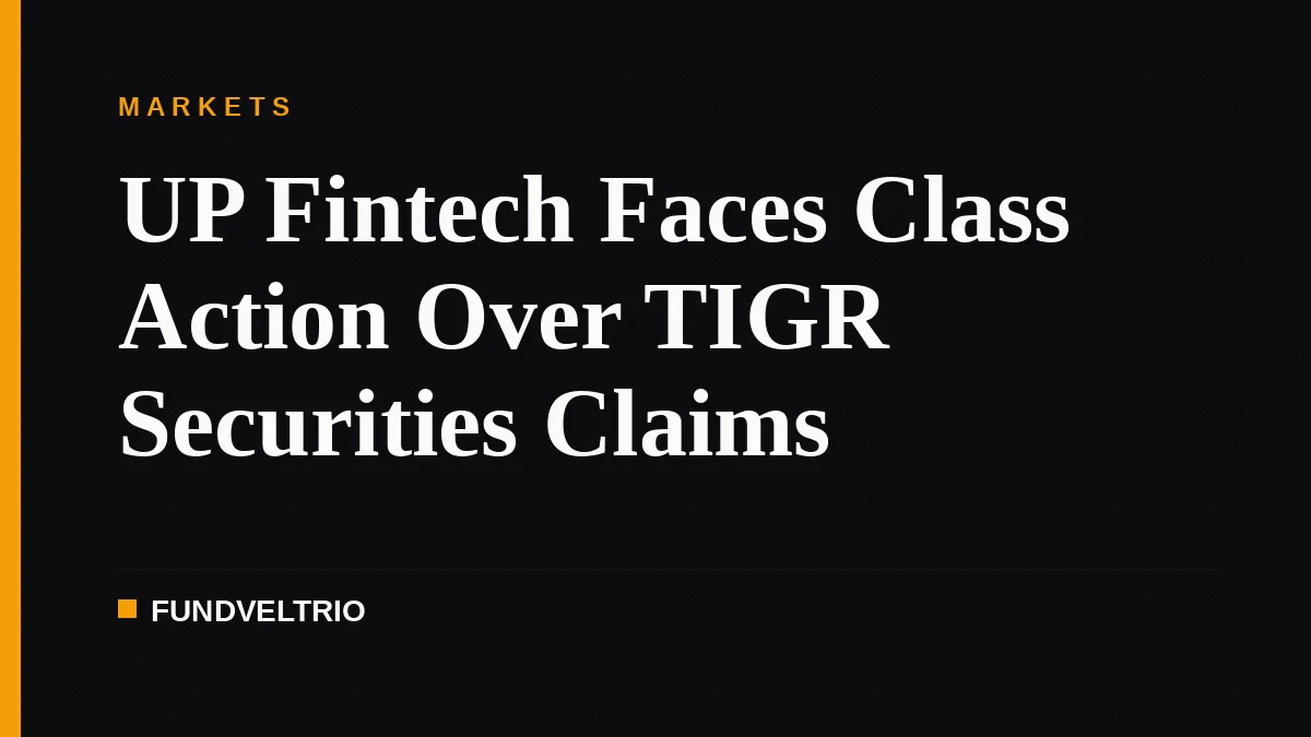 UP Fintech Faces Class Action Over TIGR Securities Claims
