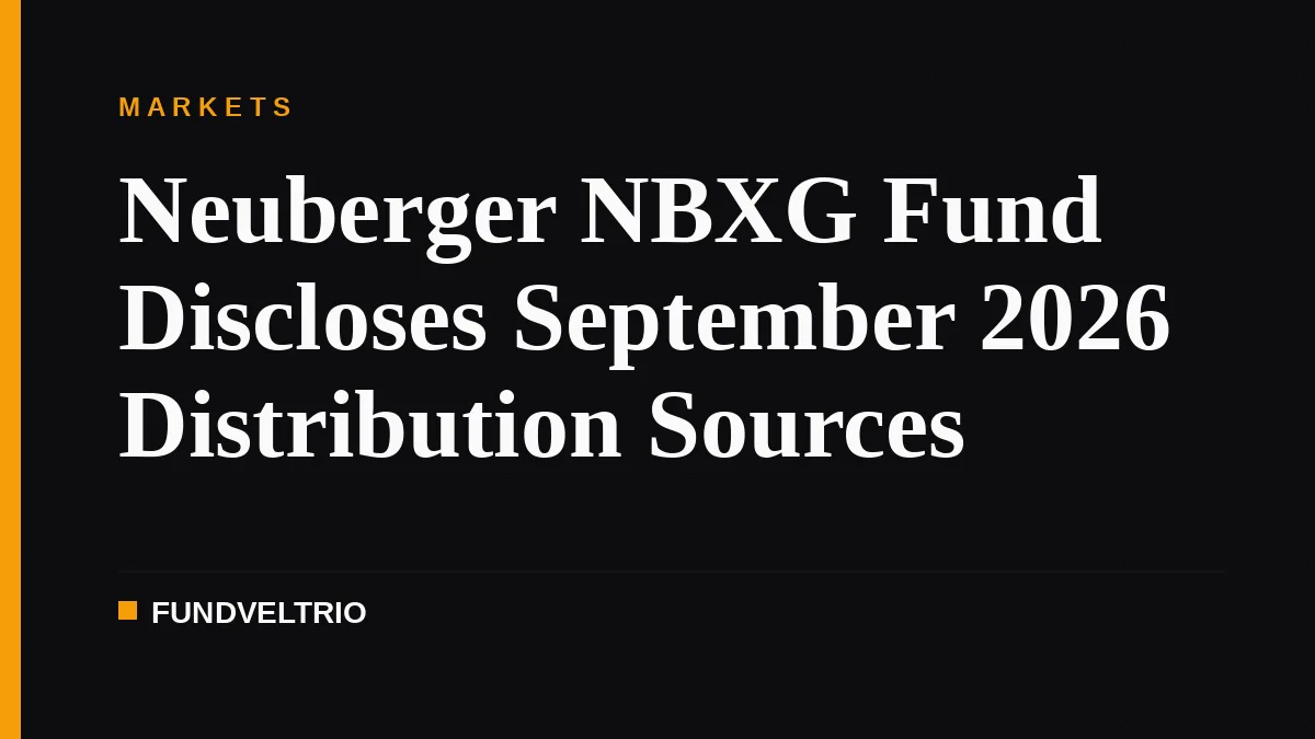 Neuberger NBXG Fund Discloses September 2026 Distribution Sources