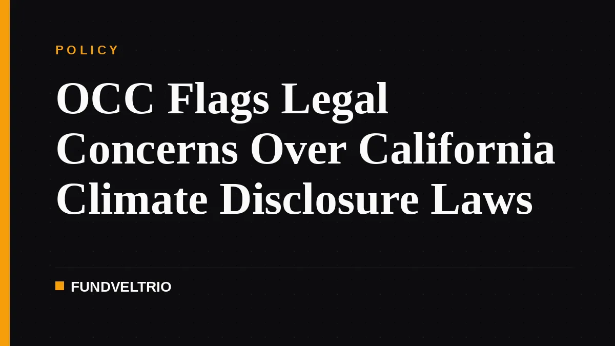 OCC Flags Legal Concerns Over California Climate Disclosure Laws