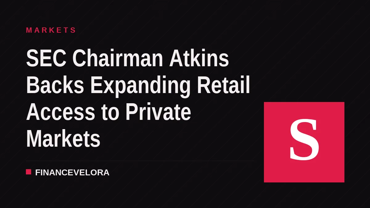 SEC Chairman Atkins Backs Expanding Retail Access to Private Markets