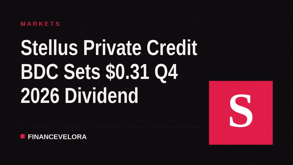 Stellus Private Credit BDC Sets $0.31 Q4 2026 Dividend