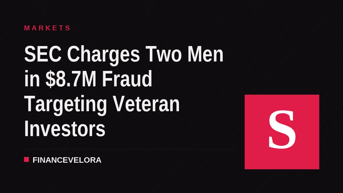 SEC Charges Two Men in $8.7M Fraud Targeting Veteran Investors