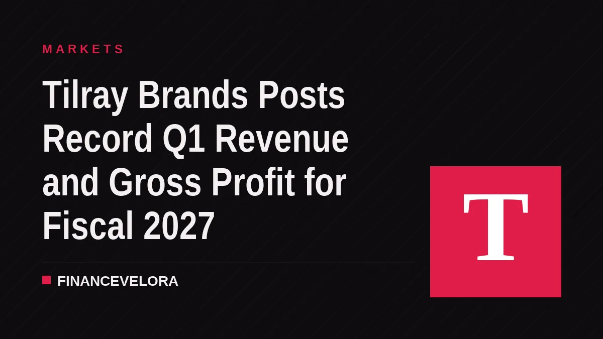 Tilray Brands Posts Record Q1 Revenue and Gross Profit for Fiscal 2027