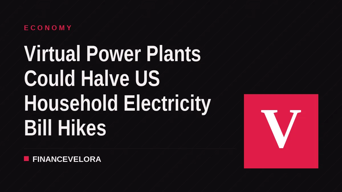 Virtual Power Plants Could Halve US Household Electricity Bill Hikes