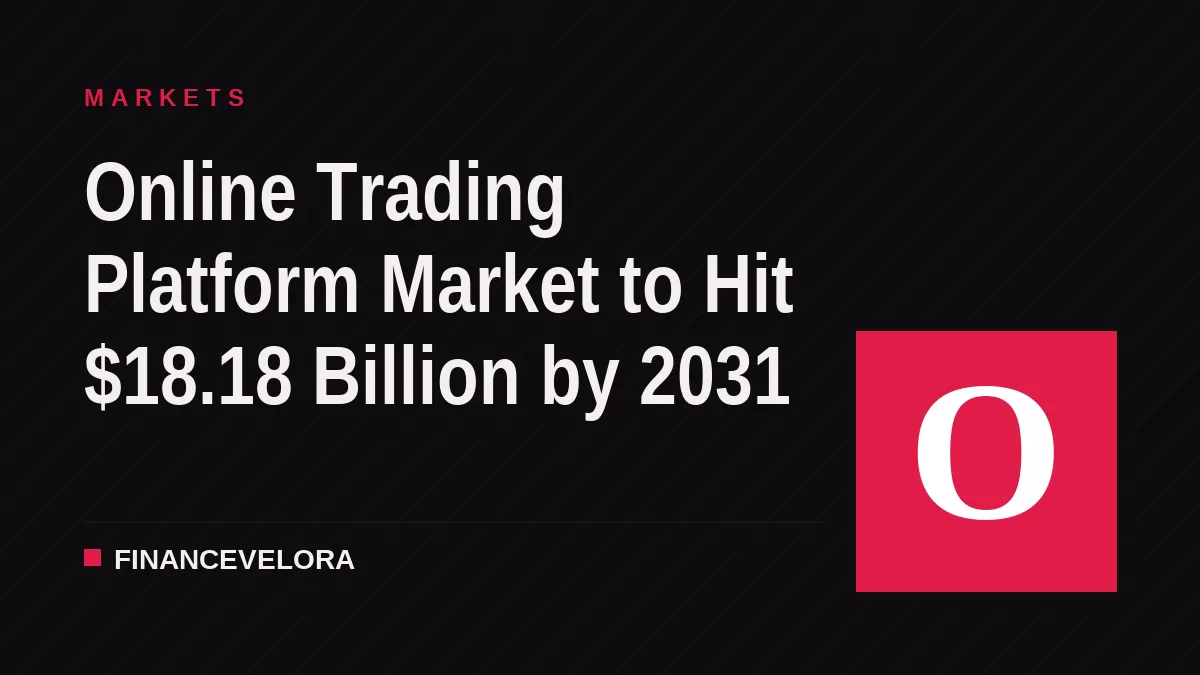 Online Trading Platform Market to Hit $18.18 Billion by 2031