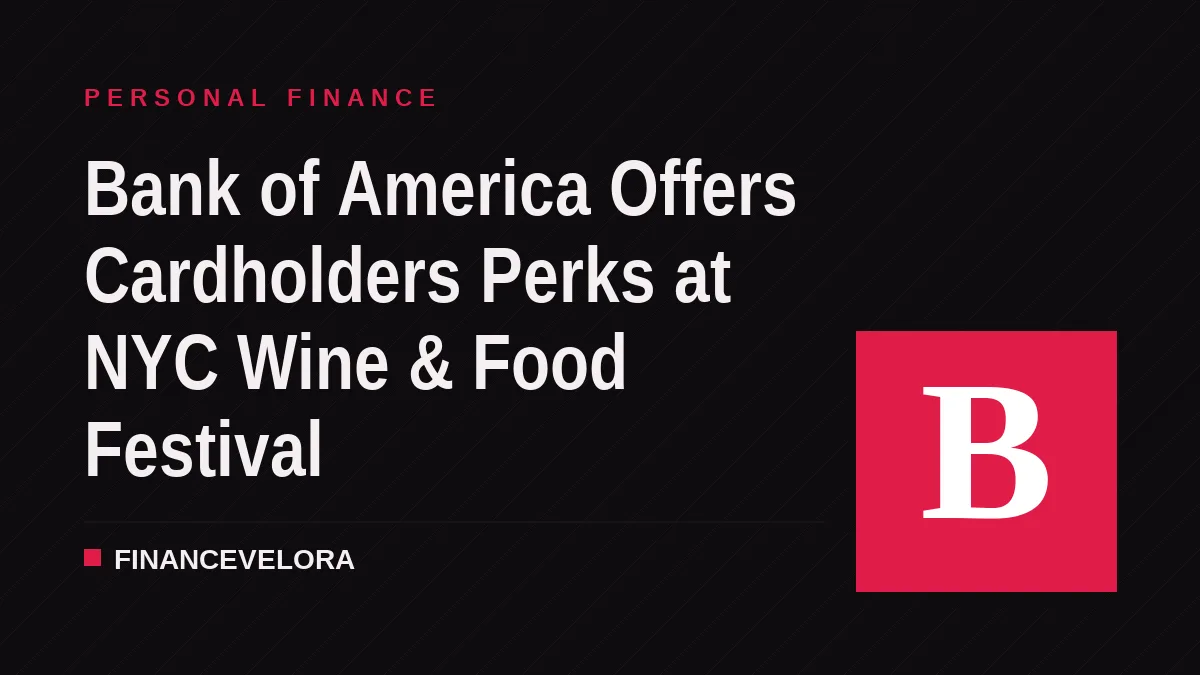 Bank of America Offers Cardholders Perks at NYC Wine & Food Festival