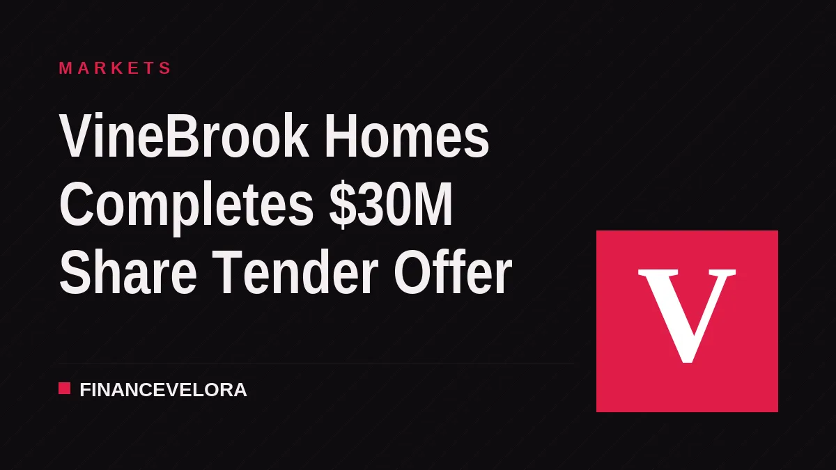 VineBrook Homes Completes $30M Share Tender Offer