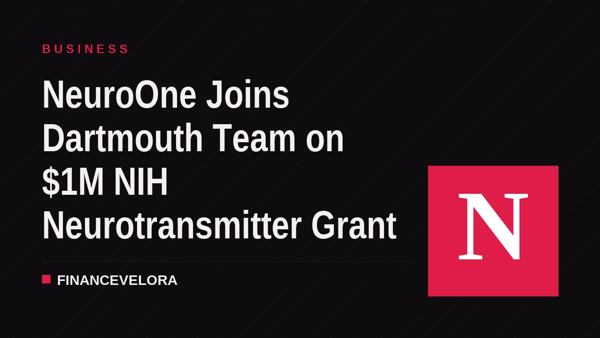 NeuroOne Joins Dartmouth Team on $1M NIH Neurotransmitter Grant