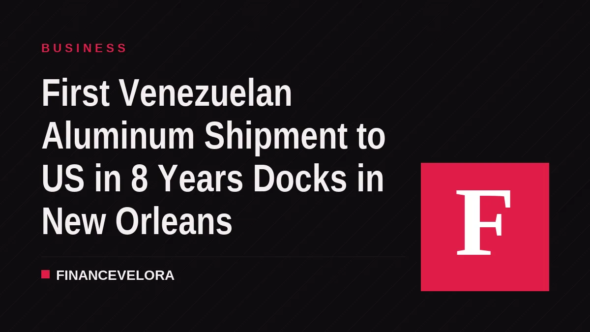 First Venezuelan Aluminum Shipment to US in 8 Years Docks in New Orleans