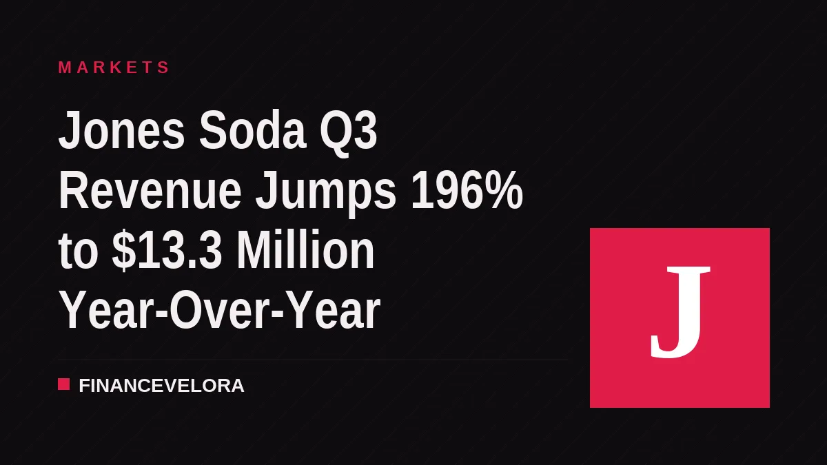 Jones Soda Q3 Revenue Jumps 196% to $13.3 Million Year-Over-Year