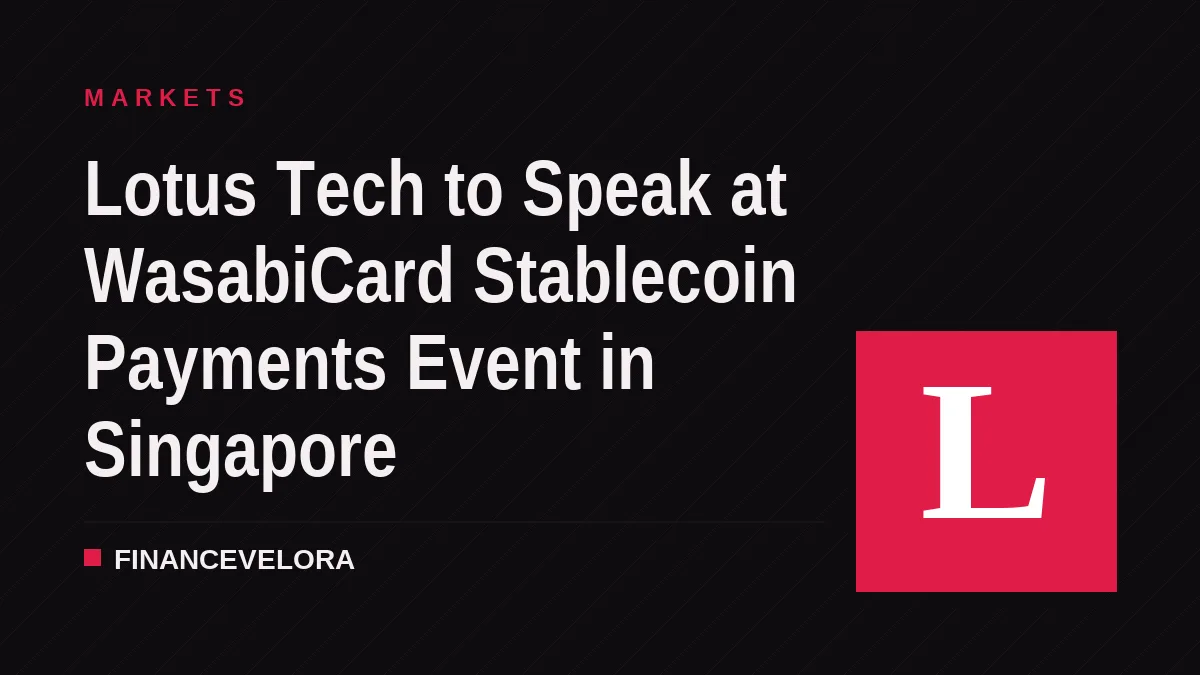 Lotus Tech to Speak at WasabiCard Stablecoin Payments Event in Singapore