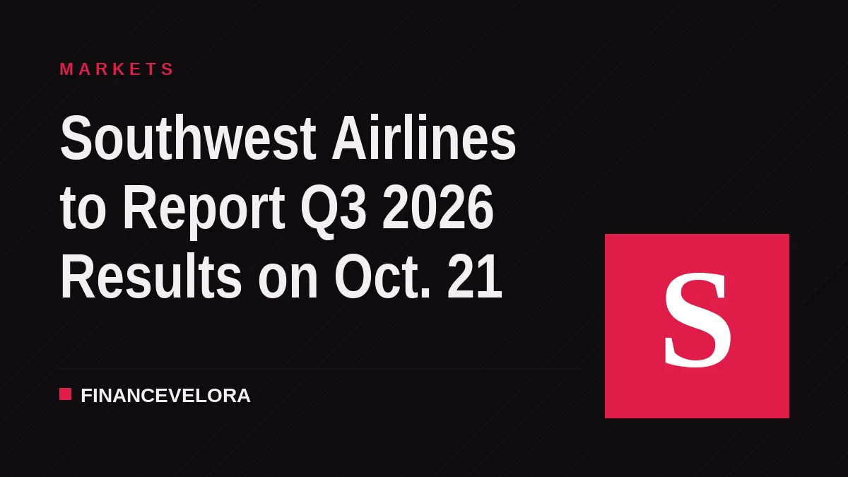 Southwest Airlines to Report Q3 2026 Results on Oct. 21