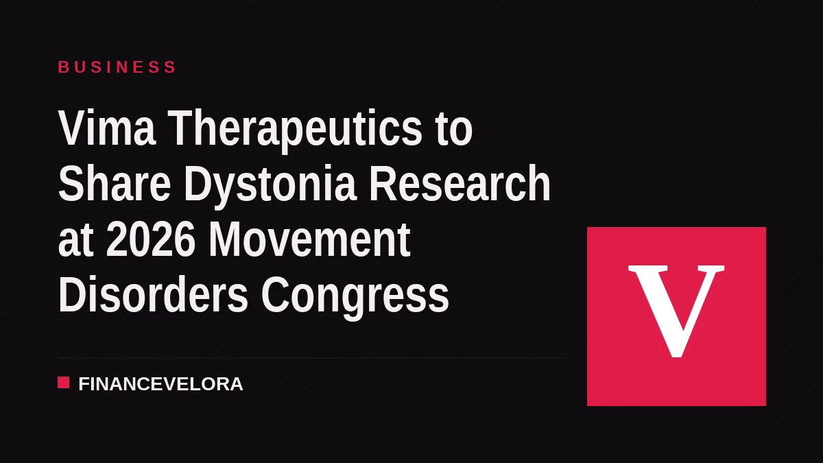 Vima Therapeutics to Share Dystonia Research at 2026 Movement Disorders Congress