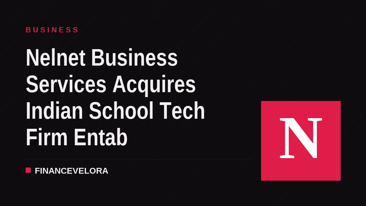Nelnet Business Services Acquires Indian School Tech Firm Entab