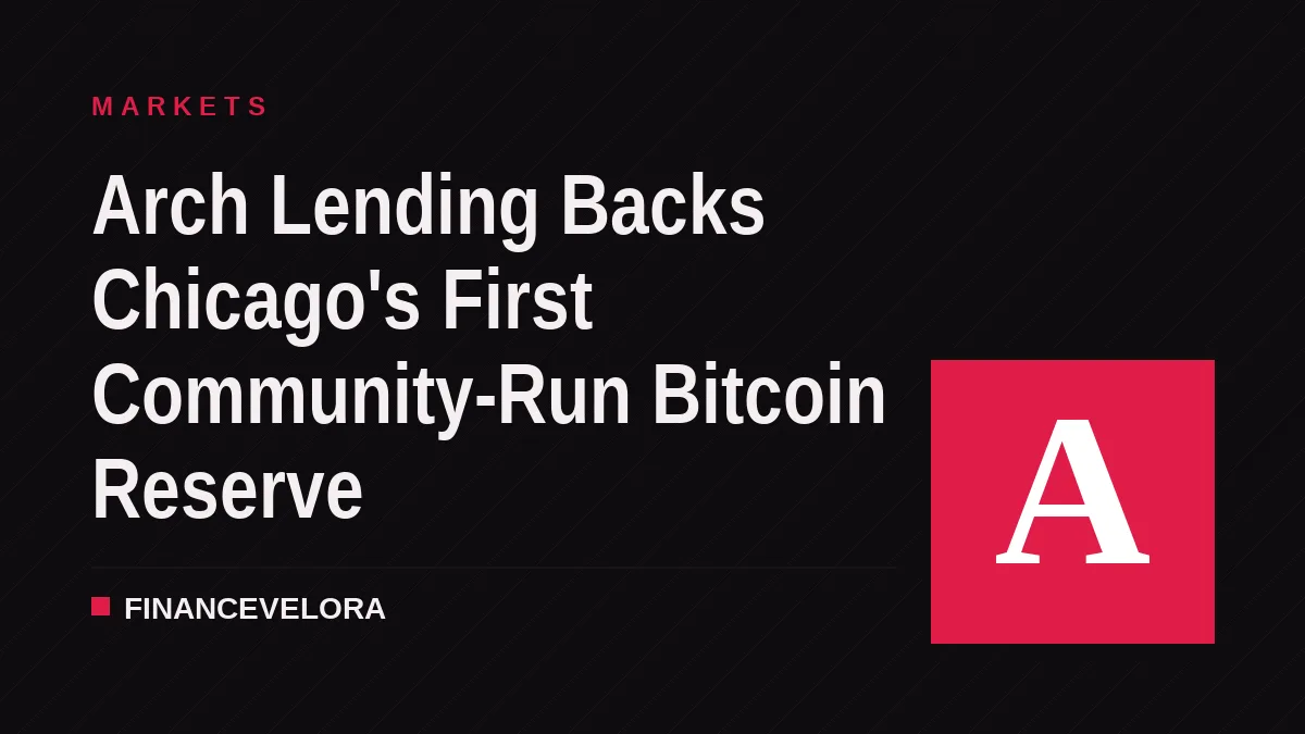 Arch Lending Backs Chicago's First Community-Run Bitcoin Reserve