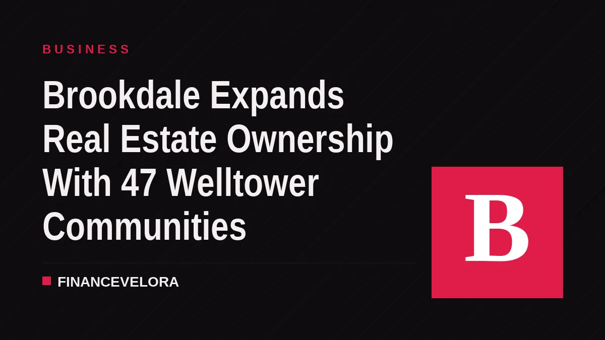 Brookdale Expands Real Estate Ownership With 47 Welltower Communities