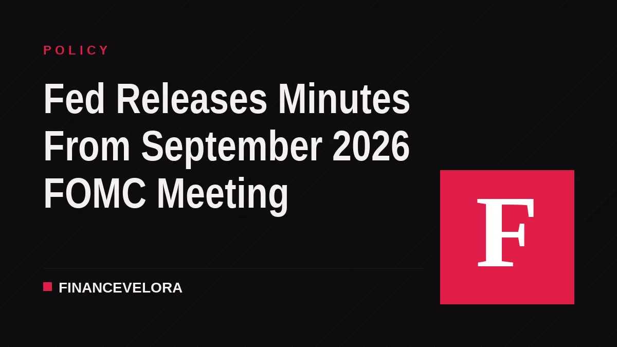 Fed Releases Minutes From September 2026 FOMC Meeting