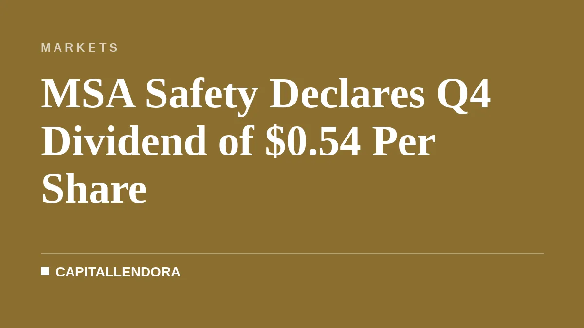 MSA Safety Declares Q4 Dividend of $0.54 Per Share