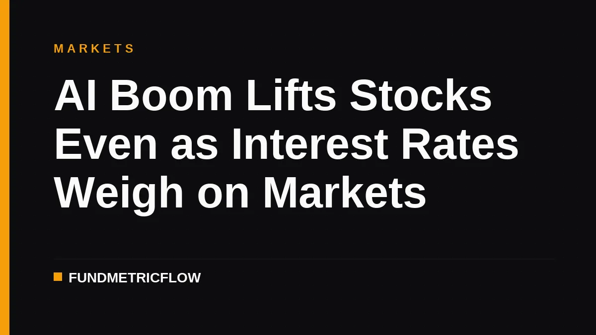 AI Boom Lifts Stocks Even as Interest Rates Weigh on Markets