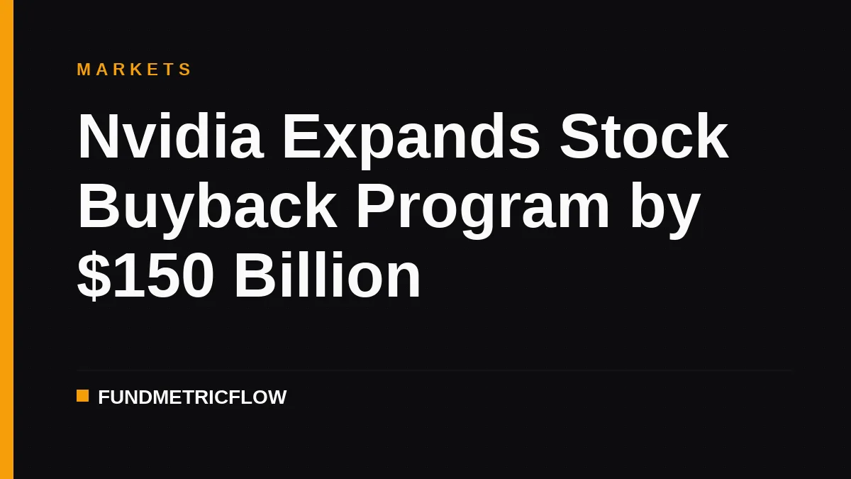 Nvidia Expands Stock Buyback Program by $150 Billion