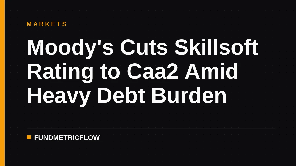 Moody's Cuts Skillsoft Rating to Caa2 Amid Heavy Debt Burden