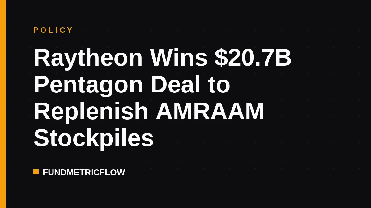 Raytheon Wins $20.7B Pentagon Deal to Replenish AMRAAM Stockpiles