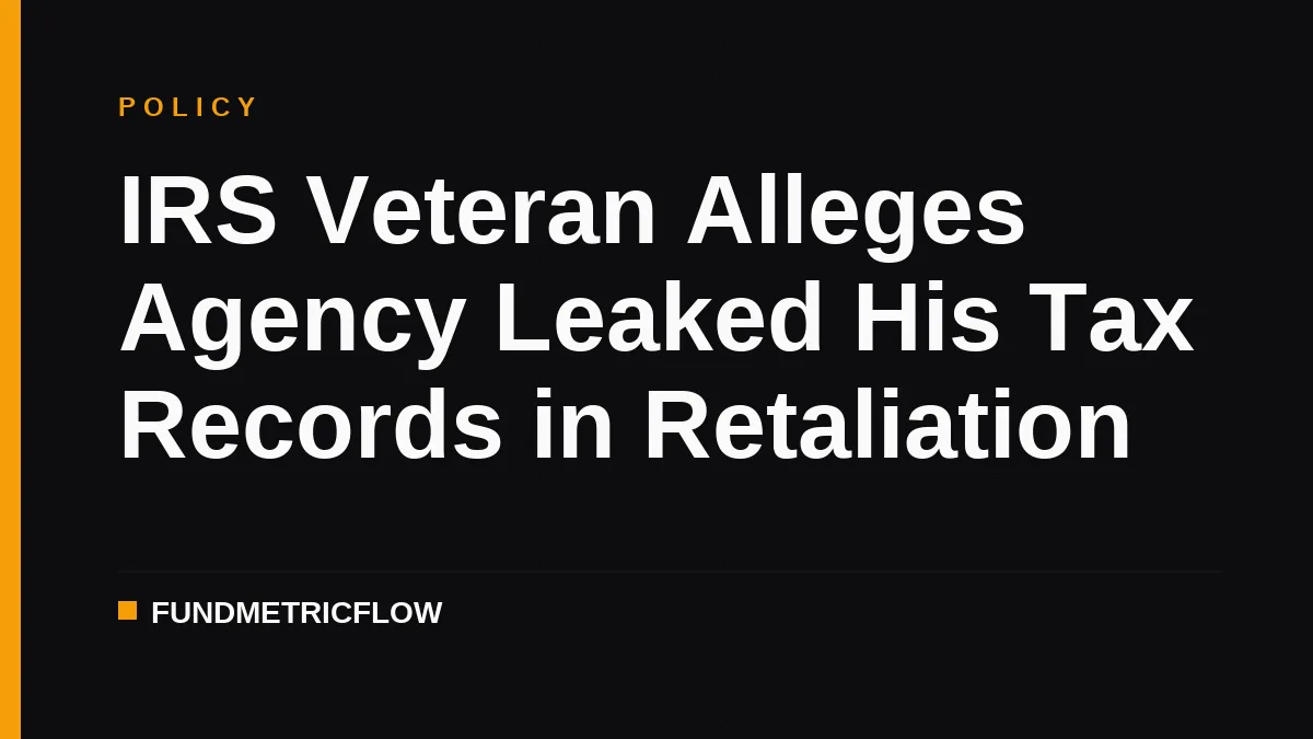 IRS Veteran Alleges Agency Leaked His Tax Records in Retaliation