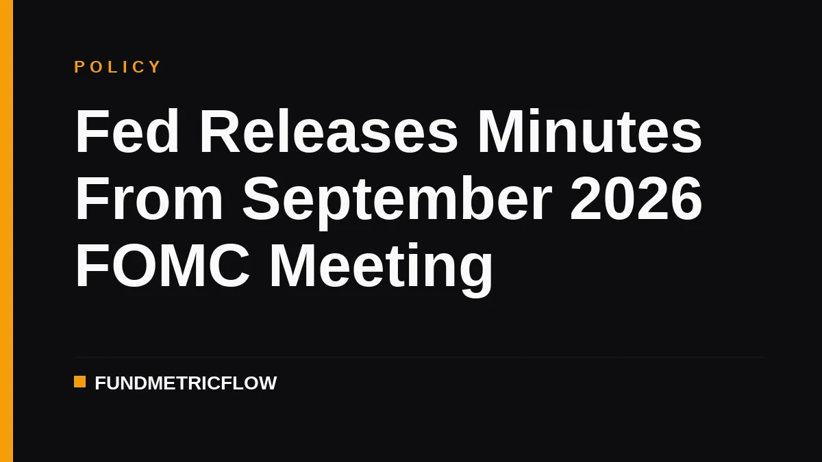 Fed Releases Minutes From September 2026 FOMC Meeting