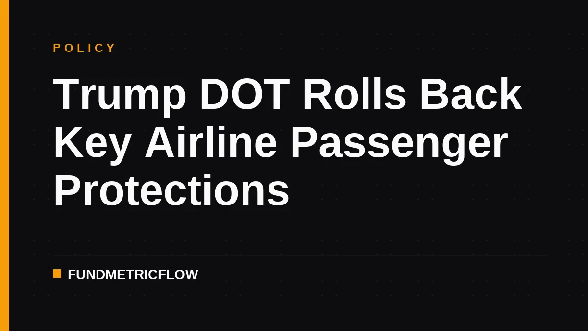 Trump DOT Rolls Back Key Airline Passenger Protections