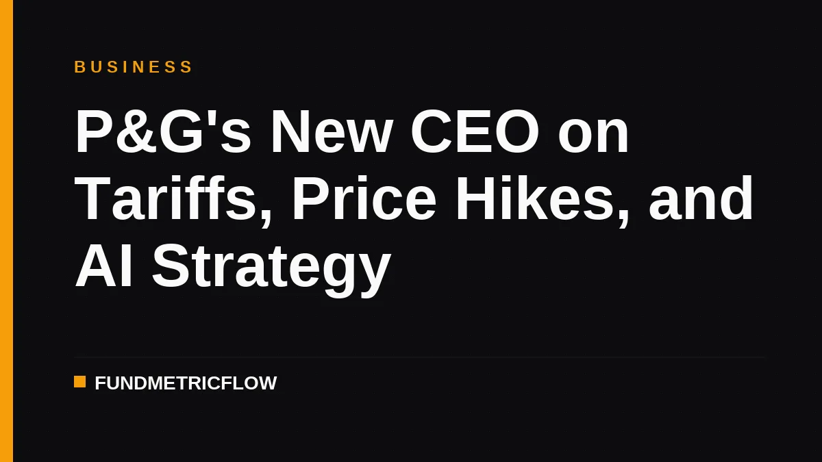 P&G's CEO on Pricing Pressure, Brand Loyalty, and AI Strategy