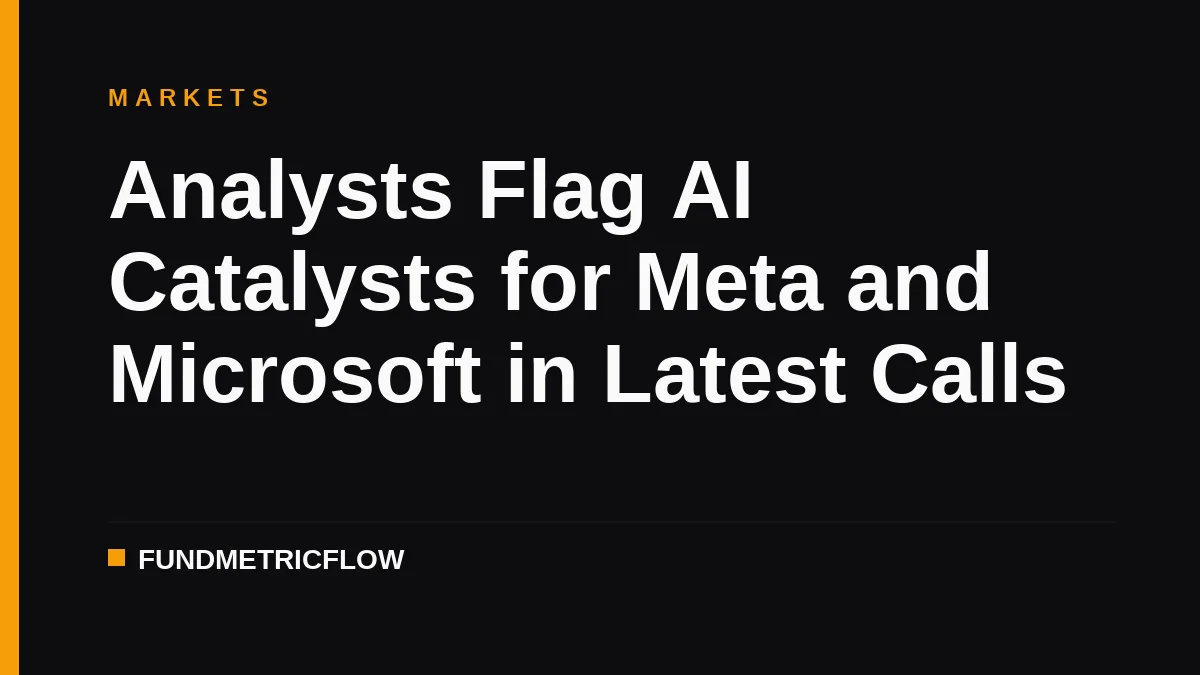 Analysts Flag AI Catalysts for Meta and Microsoft in Latest Calls