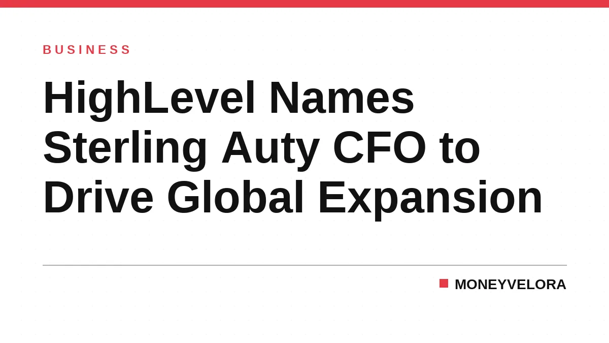 HighLevel Names Sterling Auty CFO to Drive Global Expansion