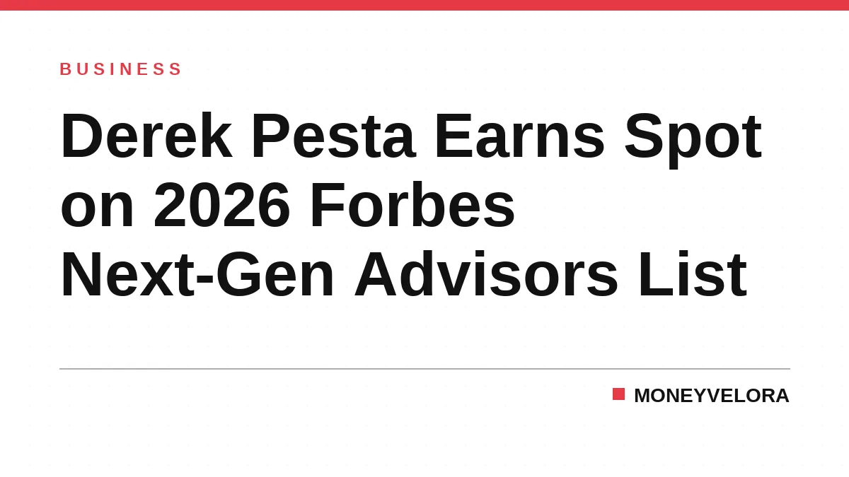 Derek Pesta Earns Spot on 2026 Forbes Next-Gen Advisors List