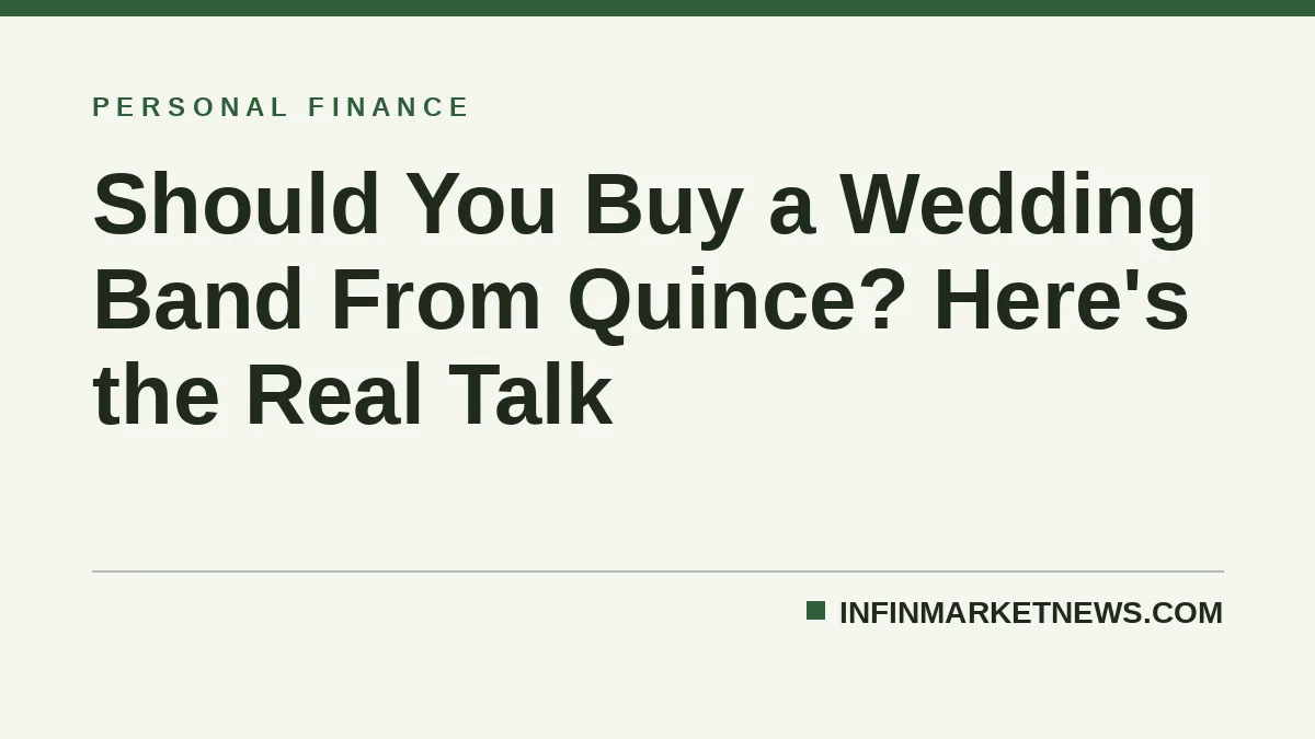 Should You Buy a Wedding Band From Quince? Here's the Real Talk