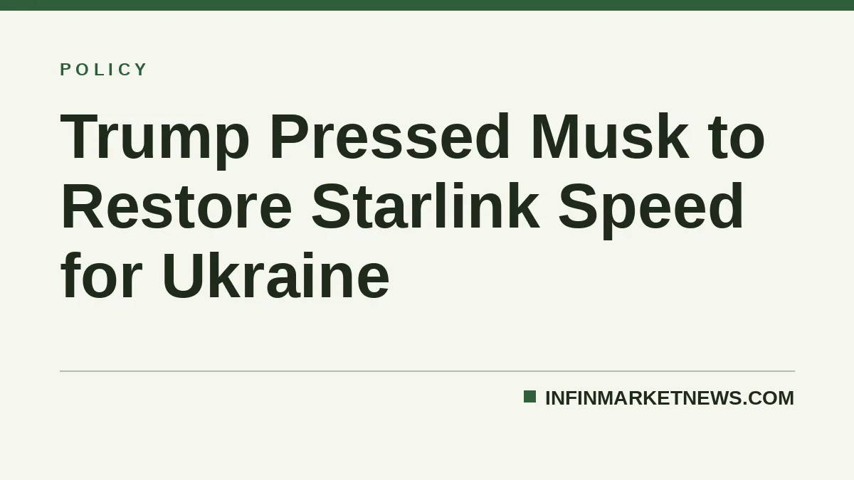 Trump Pressed Musk to Restore Starlink Speed for Ukraine