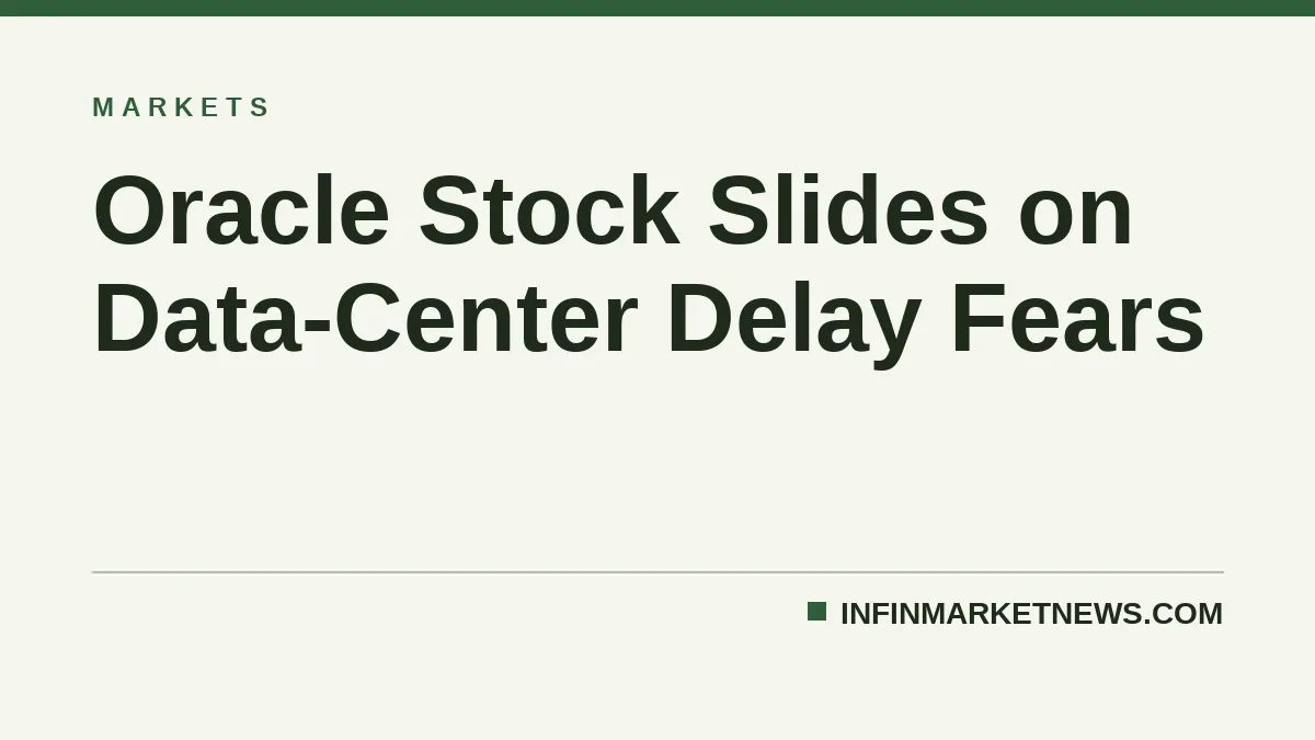 Oracle Stock Slides on Data-Center Delay Fears